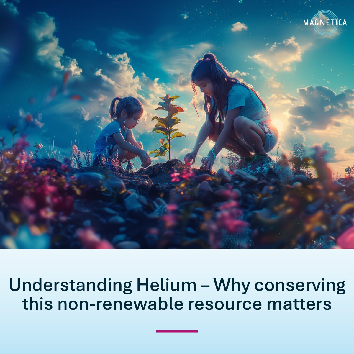 Helium - why conserving this resource matters - children planting seedling